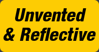 Unvented & Reflective